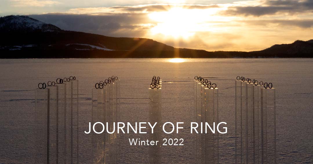 2022/03/28【ニュースリリース】 自然の尊さを伝えるムービープロジェクト”JOURNEY OF RING”を始動「地球環境への問題意識」を提唱する特設サイトを3月28日より公開しました。 ～プロジェクト第一弾　北海道・屈斜路湖にてイメージムービーを撮影～